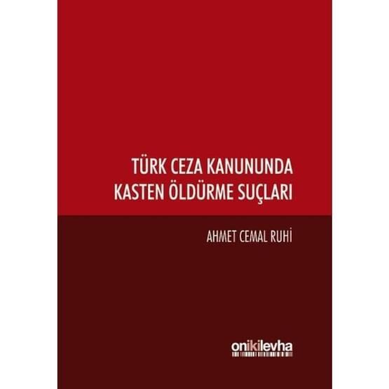 Türk Ceza Kanununda Kasten Öldürme Suçları - Ahmet Cemal Ruhi Ceza Hukuku Fiyatı