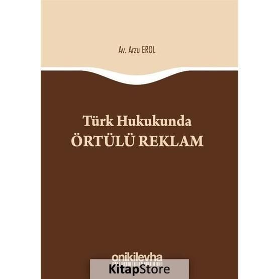 Türk Hukukunda Örtülü Reklam - Arzu Erol