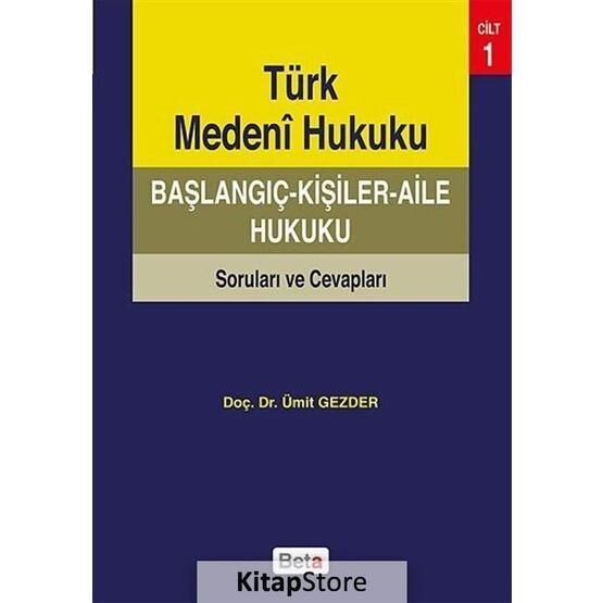 Türk Medeni Hukuku Başlangıç: Kişiler - Aile Hukuku - Ümit Gezder
