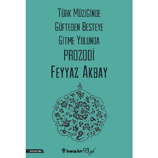 Türk Müziğinde Güfteden Besteye Gitme Yolunda Prozodi - Feyyaz Akbay Müzik Fiyatı