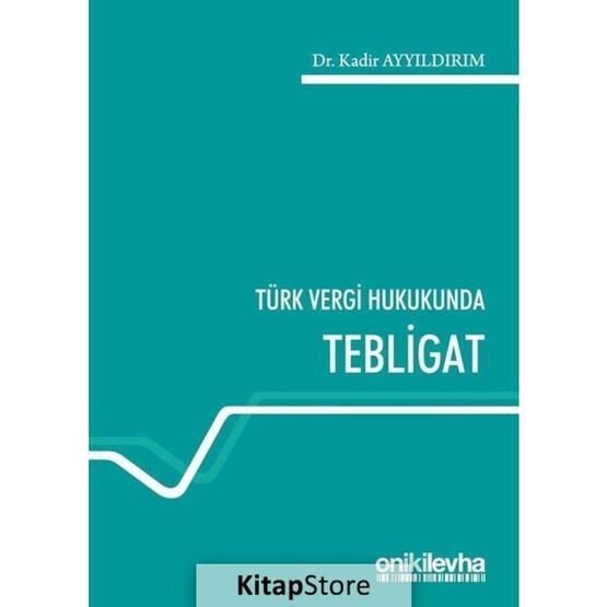 Türk Vergi Hukukunda Tebligat - Kadir Yıldırım