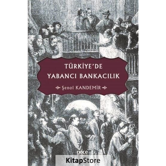 Türkiye'de Yabancı Bankacılık - Şenol Kandemir
