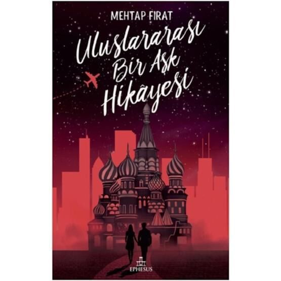 Uluslararası Bir Aşk Hikayesi - Mehtap Fırat
