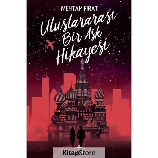 Uluslararası Bir Aşk Hikayesi - Mehtap Fırat