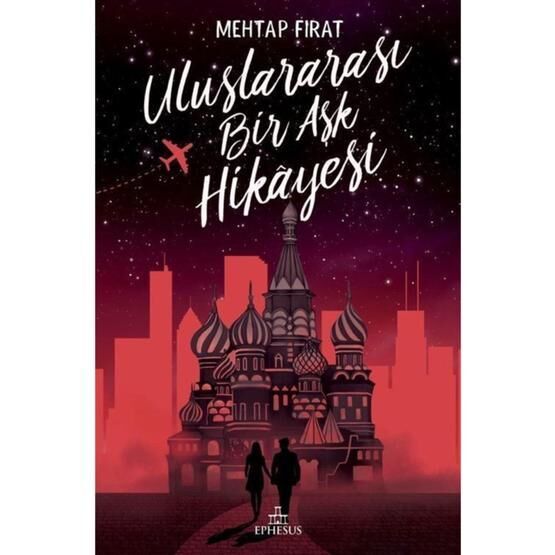Uluslararası Bir Aşk Hikayesi - Mehtap Fırat