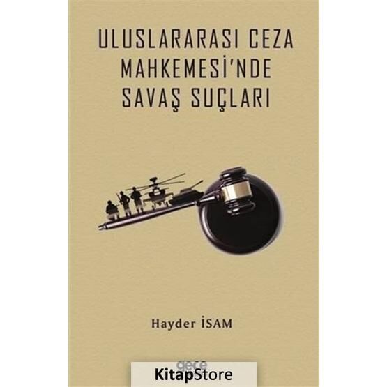 Uluslararasi Ceza Mahkemesi'nde Savaş Suçları - Hayder İsam