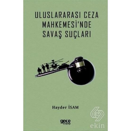 Uluslararasi Ceza Mahkemesi'nde Savaş Suçları - Hayder İsam