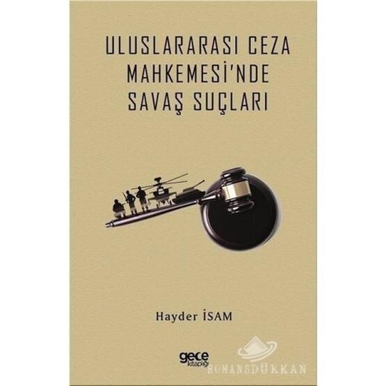 Uluslararasi Ceza Mahkemesi'nde Savaş Suçları - Hayder İsam