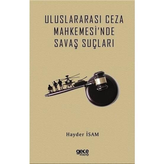 Uluslararasi Ceza Mahkemesi'nde Savaş Suçları - Hayder İsam