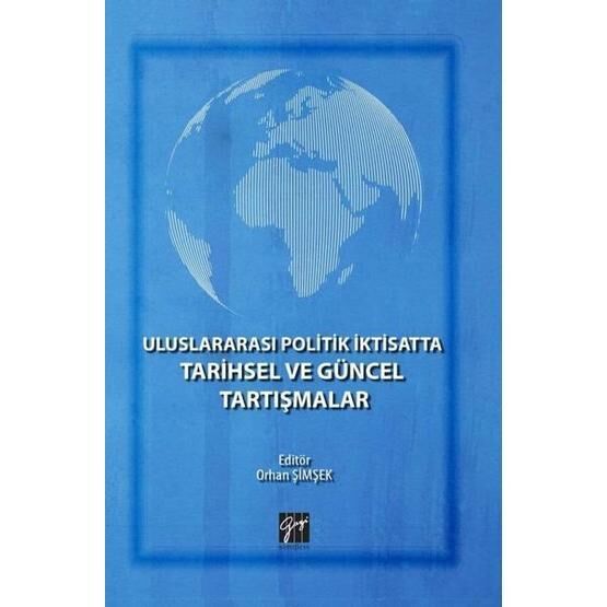 Uluslararası Politik İktisatta Tarihsel ve Güncel Tartışmalar - Kolektif