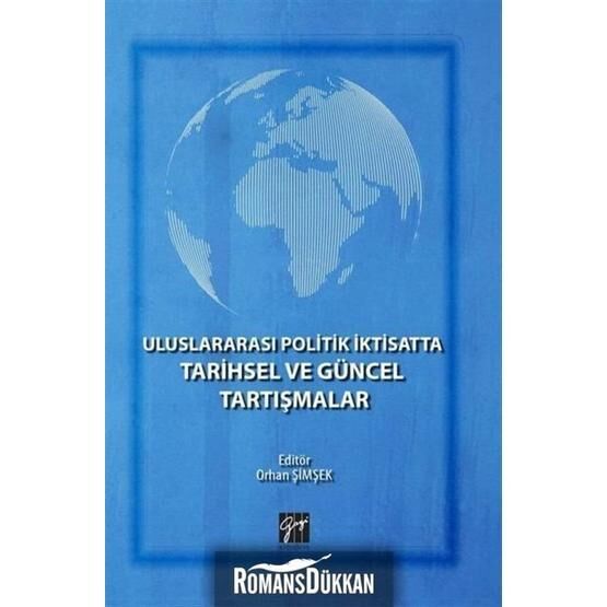 Uluslararası Politik İktisatta Tarihsel ve Güncel Tartışmalar - Kolektif