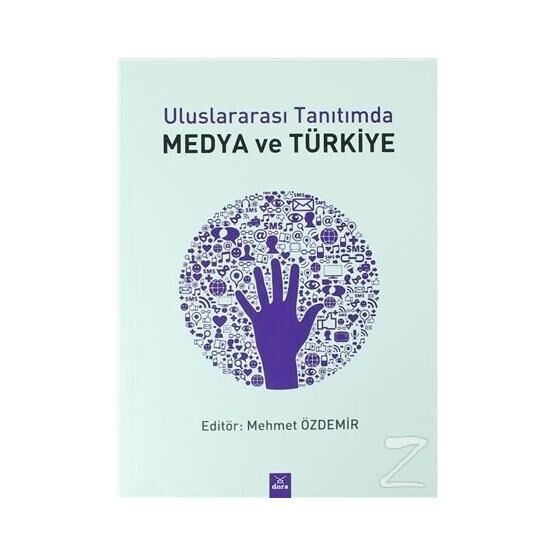 Uluslararası Tanıtımda Medya ve Türkiye - Mehmet Özdemir