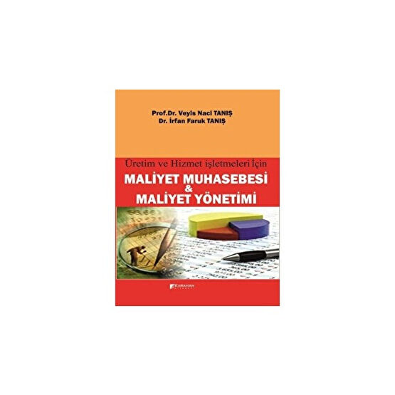 Üretim ve Hizmet Işletmeleri Için Maliyet Muhasebesi ve Maliyet Yönetimi Muhasebe Finans Kitapları Fiyatı