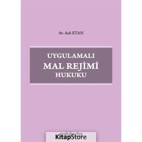Uygulamalı Mal Rejimi Hukuku - Aslı Ertan