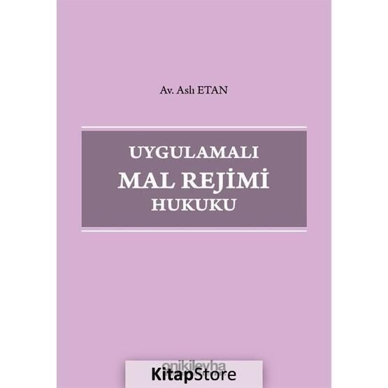 Uygulamalı Mal Rejimi Hukuku - Aslı Ertan