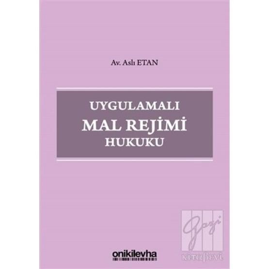 Uygulamalı Mal Rejimi Hukuku - Aslı Ertan