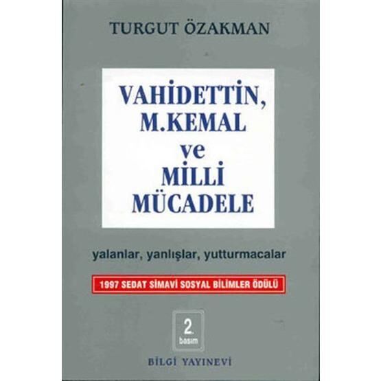 VAHIDETTIN, M. KEMAL VE MILLI MÜCADELE - TURGUT ÖZAKMAN