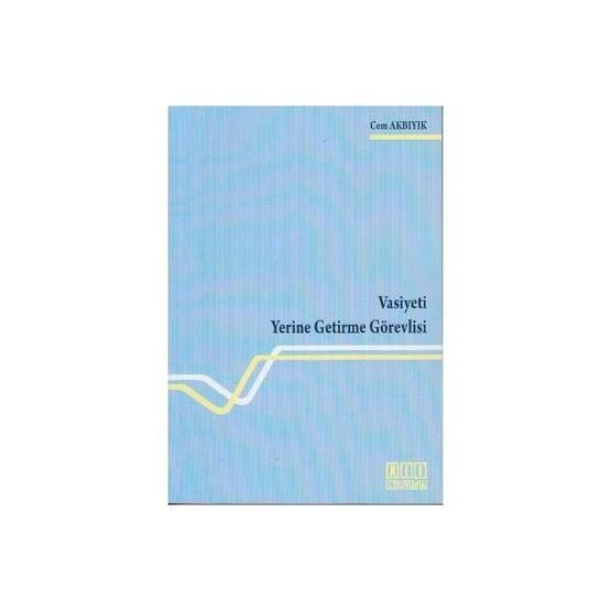 Vasiyeti Yerine Getirme Görevlisi - Cem Akbıyık