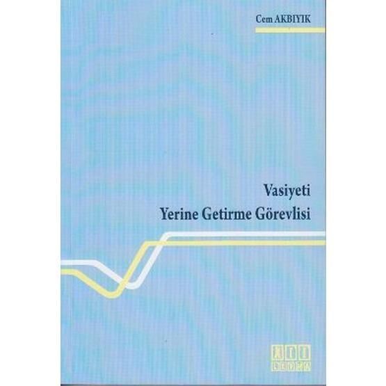 Vasiyeti Yerine Getirme Görevlisi - Cem Akbıyık