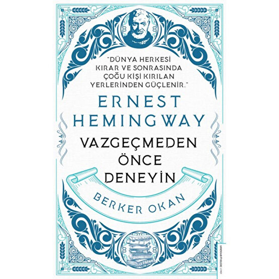 Vazgeçmeden Önce Deneyin-Ernest Hemingway - Berker Okan Diğer Biyografi Kitapları Fiyatı