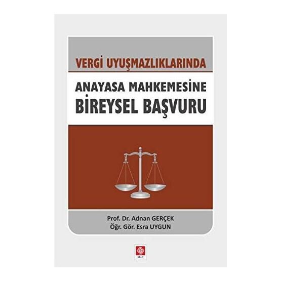 Vergi Uyuşmazlıklarında Anayasa Mahkemesine Bireysel Başvuru - Doç. Dr. Adnan Gerçek