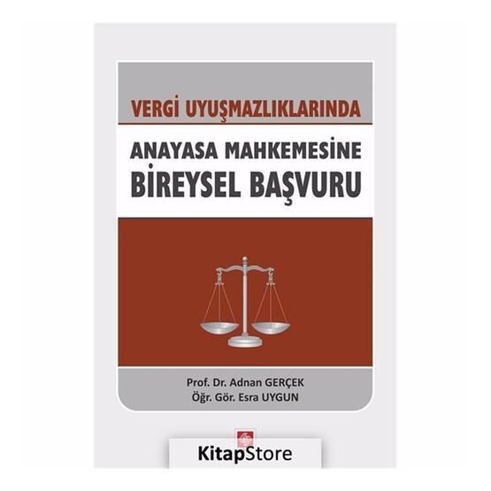 Vergi Uyuşmazlıklarında Anayasa Mahkemesine Bireysel Başvuru - Doç. Dr. Adnan Gerçek