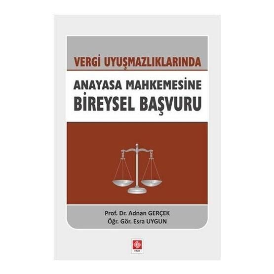 Vergi Uyuşmazlıklarında Anayasa Mahkemesine Bireysel Başvuru - Doç. Dr. Adnan Gerçek