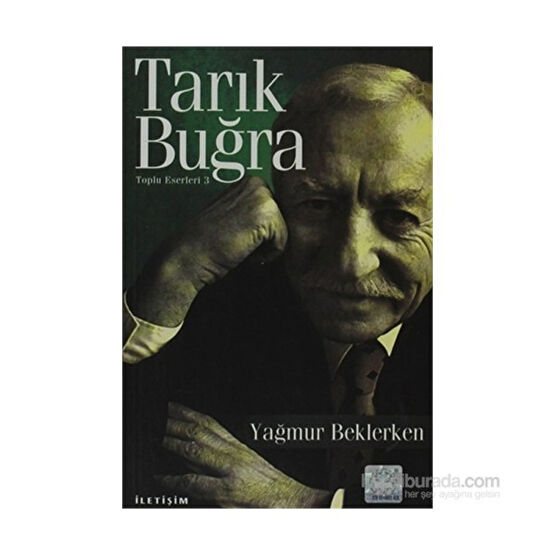 Yağmur Beklerken - Toplu Eserleri 3-Tarık Buğra Derleme Kitapları Fiyatı