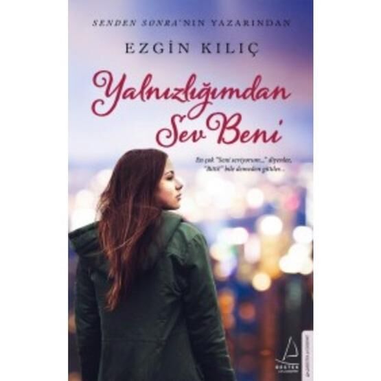 Yalnızlığımdan Sev Beni - Ezgin Kılıç