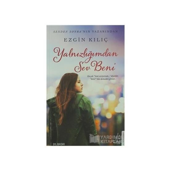 Yalnızlığımdan Sev Beni - Ezgin Kılıç