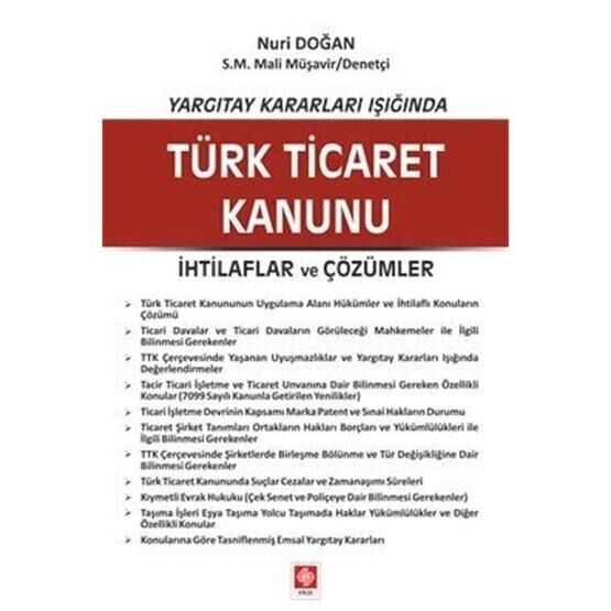 Yargıtay Kararları Işığında Türk Ticaret Kanunu İhtilaflar ve Çözümler - Nuri Doğan