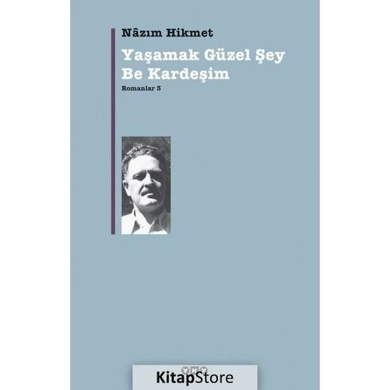 YAŞAMAK GÜZEL ŞEY BE KARDEŞİM - NAZIM HIKMET RAN