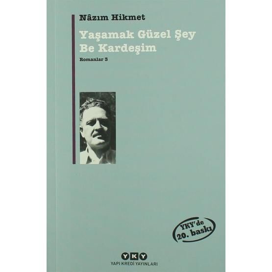 YAŞAMAK GÜZEL ŞEY BE KARDEŞİM - NAZIM HIKMET RAN