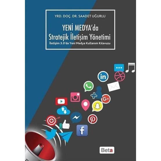 Yeni Medya’da Stratejik İletişim Yöntemi - Saadet Uğurlu