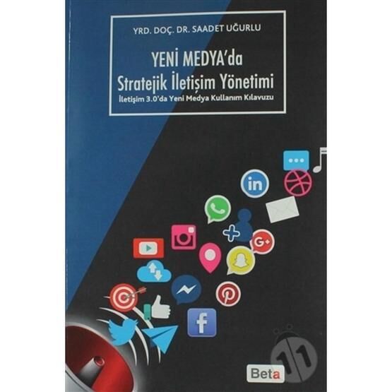 Yeni Medya’da Stratejik İletişim Yöntemi - Saadet Uğurlu