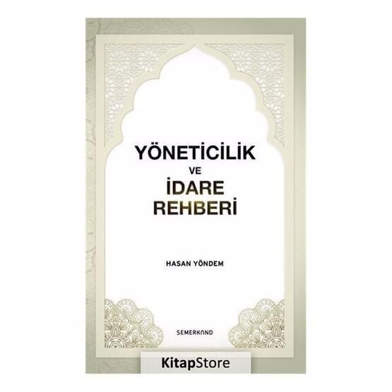 Yöneticilik ve İdare Rehberi - Hasan Yöndem