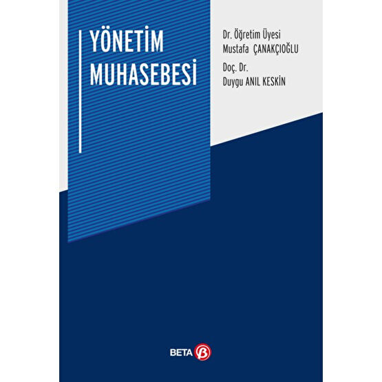Yönetim Muhasebesi - Mustafa Çanakçıoğlu - Duygu Anıl Keskin Muhasebe Finans Kitapları Fiyatı