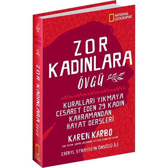 Zor Kadınlara Övgü - National Geographic - Karen Karbo İnceleme Kitapları Fiyatı